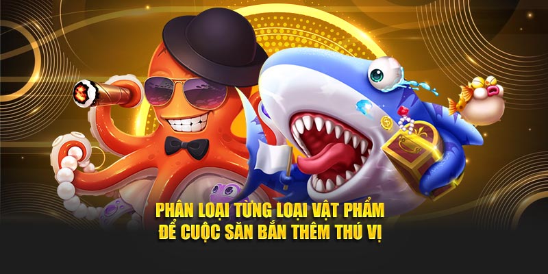 Phân loại từng loại vật phẩm để cuộc săn bắn thêm thú vị